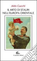 Il mito di Stalin nell'Europa orientale libro