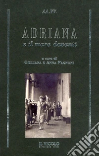 Adriana e il mare davanti
