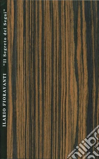 Ilario Fioravanti. Il segreto dei segni libro