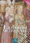 La donna medievale libro