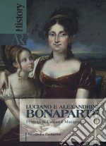 Luciano e Alexandrine Bonaparte. Principi di Canino e Musignano libro