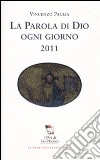 La Parola di Dio ogni giorno 2011 libro