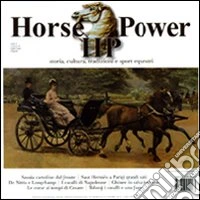 Horse Power. Storia, cultura, tradizioni e sport equestri (2010). Vol. 2 libro