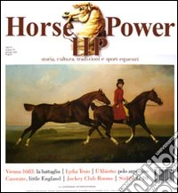 Horse power. Storia, cultura, tradizioni e sport equestri (2011). Vol. 4 libro