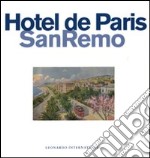 Hotel de Paris Sanremo. Ediz. illustrata