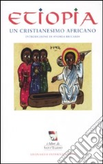 Etiopia. Un cristianesimo africano libro