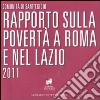 Rapporto sulla povertà a Roma e nel Lazio 2011 libro