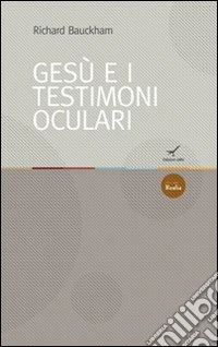 Gesù e i testimoni oculari