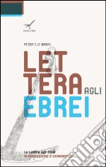 La lettera agli Ebrei. Introduzione e commento libro