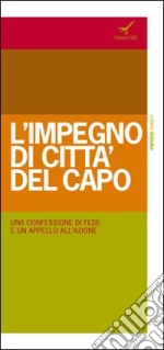 L'impegno di Città del Capo. Una confessione di fede e un appello all'azione