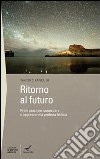 Ritorno al futuro. Primi passi per conoscere e apprezzare la profezia biblica libro