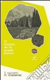 Il mistero della grande pietra. I racconti di Giacomino. Vol. 3 libro