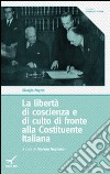 La libertà di coscienza e di culto di fronte alla Costituente Italiana libro
