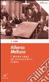 Alfonso Melluso. Il giovane saggio del pentecostalismo italiano libro di Iovino Alessandro