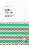 Il Dio che c'è. Ritrovarsi all'interno del piano di Dio libro