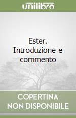 Ester. Introduzione e commento libro