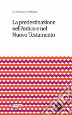 La predestinazione nell'Antico e nel Nuovo Testamento libro