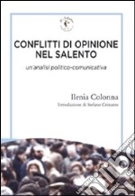 Conflitti di opinione nel Salento. Un'analisi politico-comunicativa