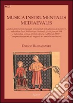 Musica instrumentalis mediaevalis. Analisi delle forme musicali strumentali in Joahnnes de Grocheo, nel codice Paris, Bibliothèque Nationale, fonds français 844... libro