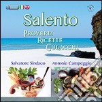 Salento. Proverbi, ricette, culacchi. Ediz. italiana e inglese