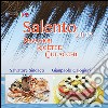 Salento. Proverbi, ricette e culacchi. Ediz. italiana e inglese libro