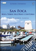 San Foca, Rocca, Torre dell'Orso e dintorni. Storia, religiosità, filosofia libro