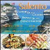 Salento. Proverbi, ricette, culacchi. Ediz. italiana e inglese libro