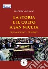 La storia e il culto a San Niceta. Megalomartire Goto a Melendugno libro di Cisternino Giovanni Candido P. (cur.)