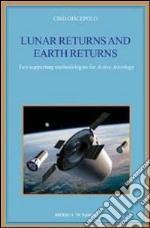 Lunar returns and earth returns. Two supporting methodologies for active astrology