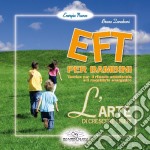 Eft per bambini. L'arte di crescere liberi libro