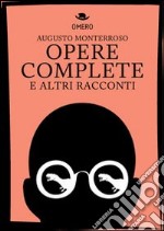 Opere complete e altri racconti