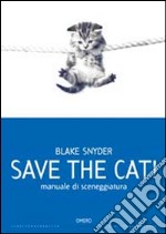 Save the cat! Manuale di sceneggiatura