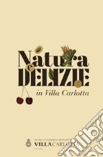 Natura e delizie in Villa Carlotta libro