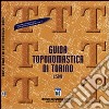 Guida toponomastica di Torino 1:5.000 libro