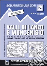 Carta n. 2 Valli di Lanzo e Moncenisio 1:50.000. Carta dei sentieri e dei rifugi libro