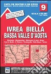 Carta n. 9 Ivrea, Biella e bassa Val d'Aosta 1:50.000. Carta dei sentieri e dei rifugi libro