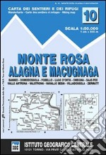 Carta n. 10 Monte Rosa, Alagna Valsesia e Macagnaga 1:50.000. Carta dei sentieri e dei rifugi libro