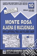 Carta n. 10 Monte Rosa, Alagna e Macugnaga 1:50.000. Carta dei sentieri e dei rifugi libro