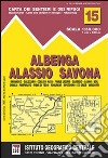 Carta n. 15 Albenga, Alassio, Savona 1:50.000. Carta dei sentieri e dei rifugi libro