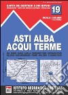 Carta n. 19 Asti, Alba, Acqui Terme 1:50.000. Carta dei sentieri e dei rifugi libro