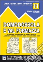 Carta n. 11 Domodossola e Val Formazza 1:50.000. Carta dei sentieri e dei rifugi libro