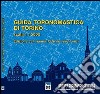 Guida toponomastica di Torino con numeri civici e sensi unici 1:5.000 libro