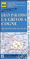 Carta n. 101 Gran Paradiso, la Grivola, Cogne 1:25.000. Carta dei sentieri e dei rifugi. Serie monti libro