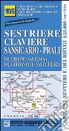 Carta n. 105 Sestriere; Claviere; Prali 1:25.000. Carta dei sentieri e dei rifugi. Serie monti libro