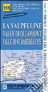 Carta n. 115 La Valpelline, valle di Ollomont e Saint Barthelemy 1:25.000. Carta dei sentieri e dei rifugi. Serie monti libro