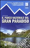 Guida n. 3/1 Il parco nazionale del Gran Paradiso. Valli Soana, Orco, Rhemes e Valgrisenche libro di Berutto Giulio