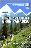 Guida n. 3/2 Il parco nazionale del Gran Paradiso. Valli di Champorcher, Clavalitè, St. Marcel, Laures, Cogne, Valsavarenche, Conca di Pila libro di Berutto Giulio