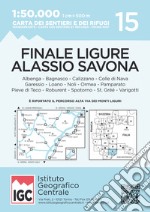 Carta n. 15 Finale Ligure, Alassio, Savona 1:50.000. Carta dei sentieri e dei rifugi libro