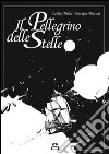 Il pellegrino delle stelle libro