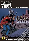 L'assedio degli apache. Larry Yuma. Vol. 4 libro